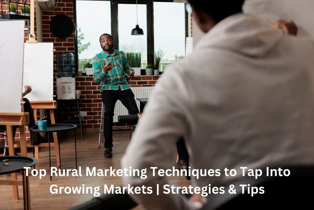 Top Rural Marketing Techniques to Tap Into Growing Markets | Strategies & Tips