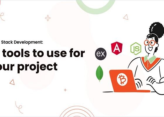 MEAN Stack Development: 15 Tools to Use for Your Project