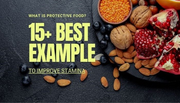 What is Protective Food? 15+ Best examples To Improve Stamina